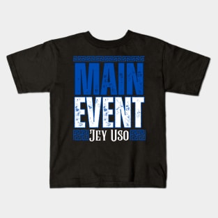 Jey Uso Merch Main Event Jey Uso Merch WWE Main Event Jey Uso Kids T-Shirt